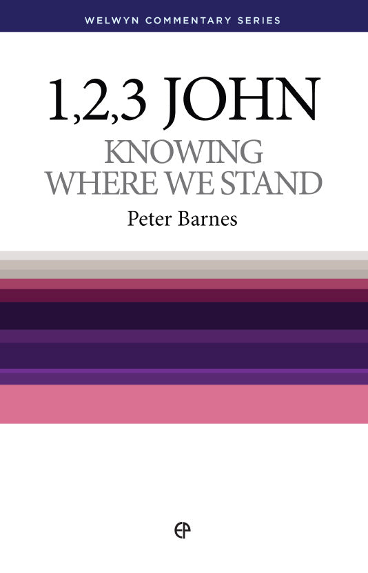 Knowing Where We Stand - 1, 2 & 3 John - Re-vived