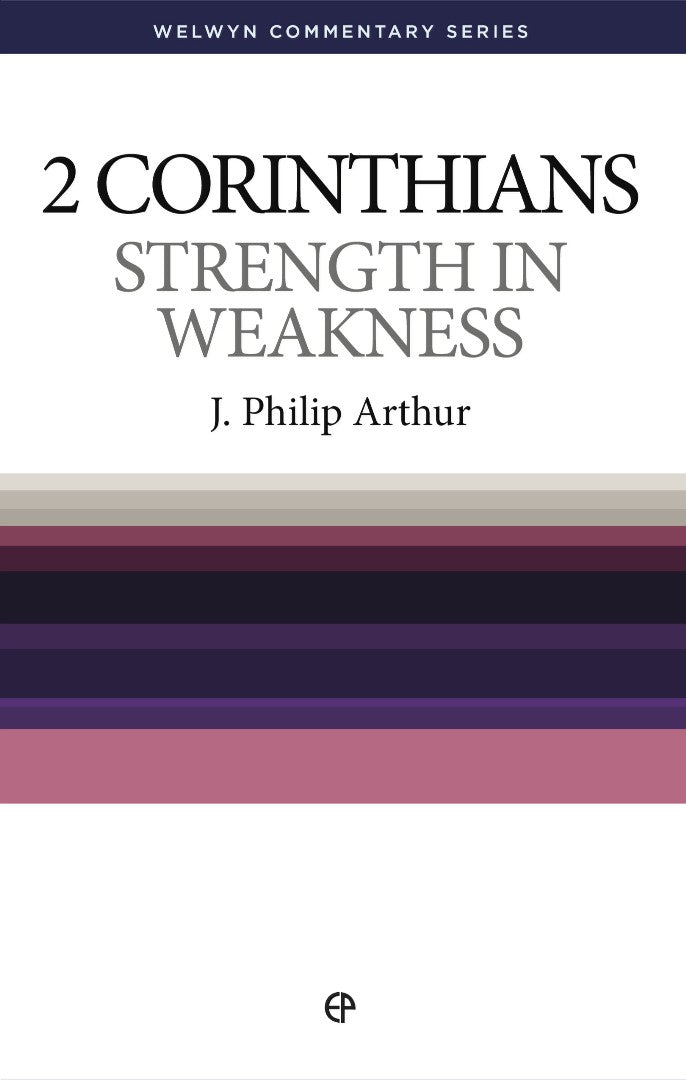 Strength In Weakness - 2 Corinthians Simply Explained - Re-vived