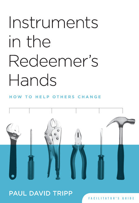 Instruments In The Redeemer's Hands - Facilitators Guide - Re-vived