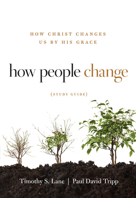 How People Change - Study Guide - Re-vived
