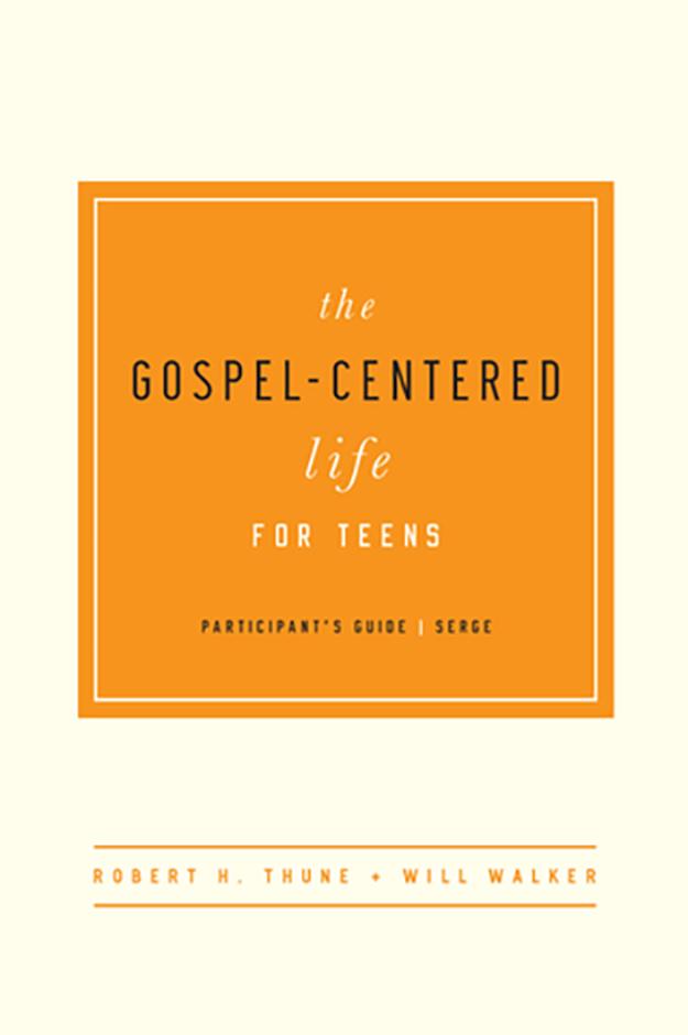 The Gospel-Centered Life For Teens Participant's Guide - Re-vived