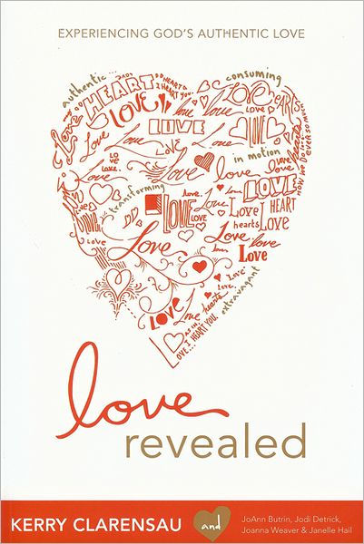 Love Revealed: Experiencing God's Authentic Love