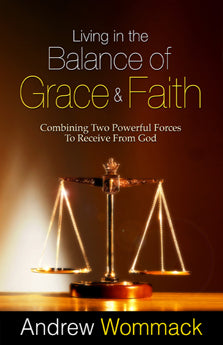 Living in the Balance of Grace and Faith - Re-vived