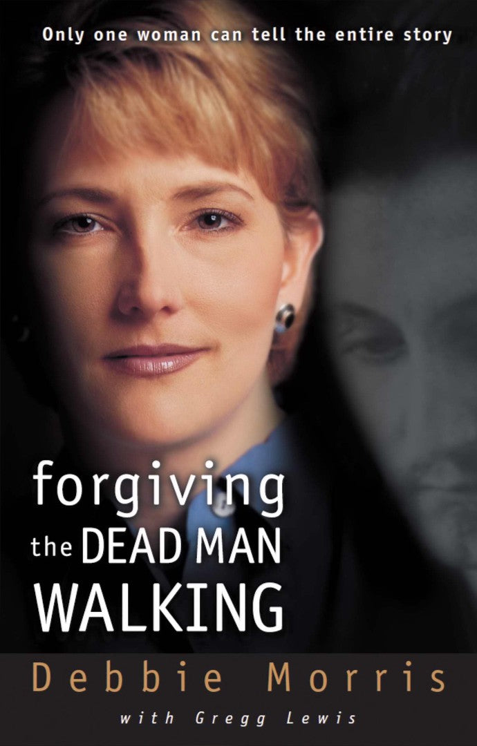 Forgiving The Dead Man Walking