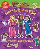 Beginner's Bible Super Girls Of The Bible Sticker & Activity Book