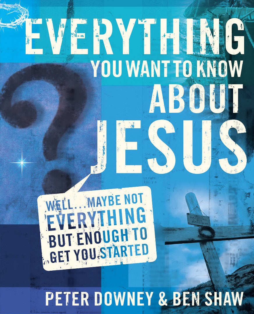 Everything You Want To Know About Jesus - Re-vived