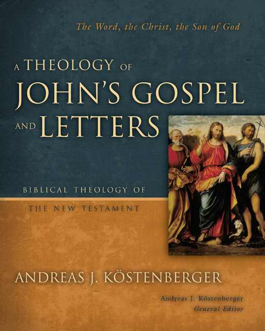 A Theology Of John's Gospel And Letters - Re-vived