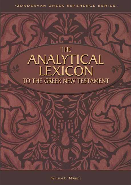 The Analytical Lexicon To The Greek New Testament - Re-vived