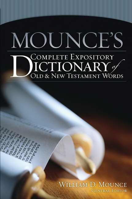 Mounce's Complete Expository Dictionary Of Old And New Testament Words - Re-vived