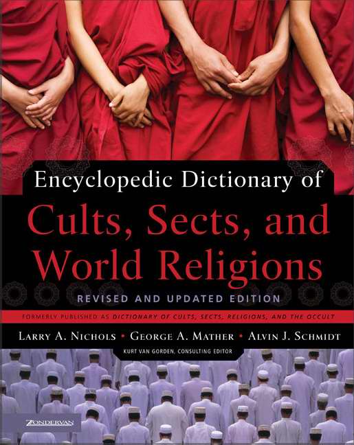 Encyclopedic Dictionary Of Cults, Sects, And World Religions - Re-vived