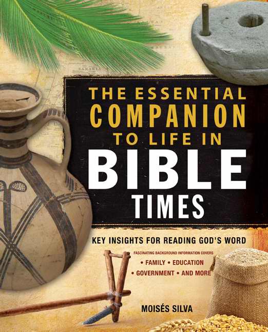 The Essential Companion To Life In Bible Times - Re-vived