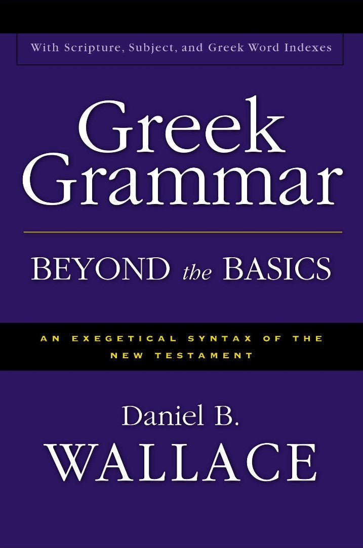 Greek Grammar Beyond The Basics - Re-vived