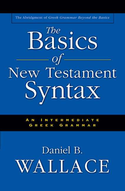 The Basics Of New Testament Syntax - Re-vived