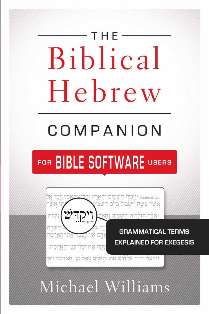 The Biblical Hebrew Companion For Bible Software Users - Re-vived