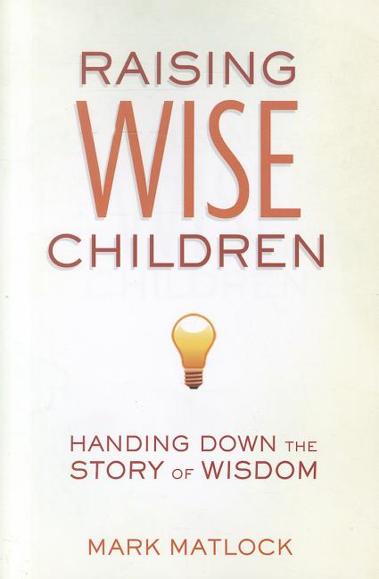 Raising Wise Children - Re-vived
