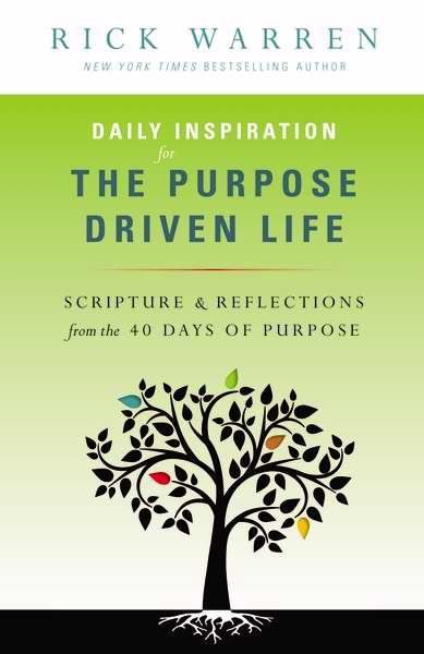 Daily Inspiration For The Purpose Driven Life
