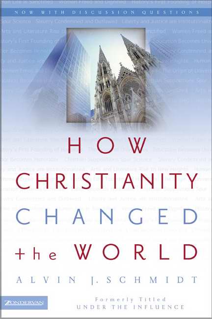 How Christianity Changed The World - Re-vived