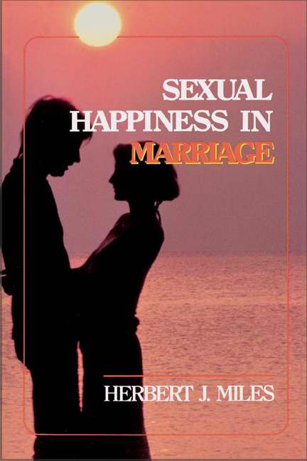 Sexual Happiness in Marriage, Revised Edition - Re-vived