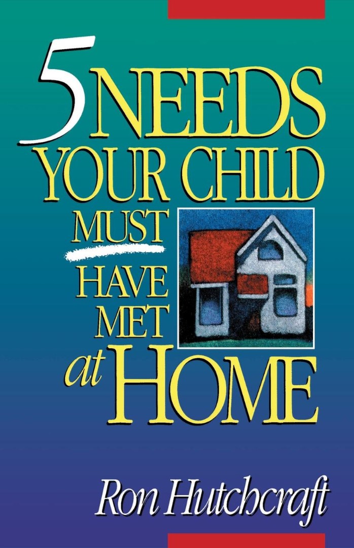 Five Needs Your Child Must Have Met At Home - Re-vived