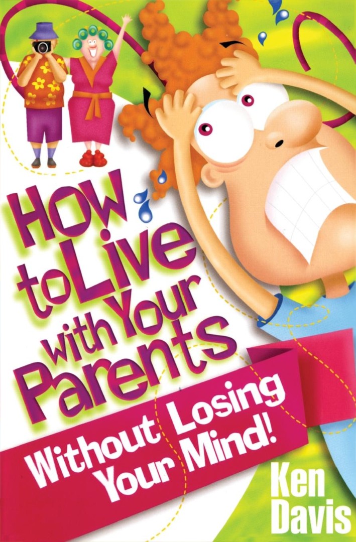 How To Live With Your Parents Without Losing Your Mind - Re-vived