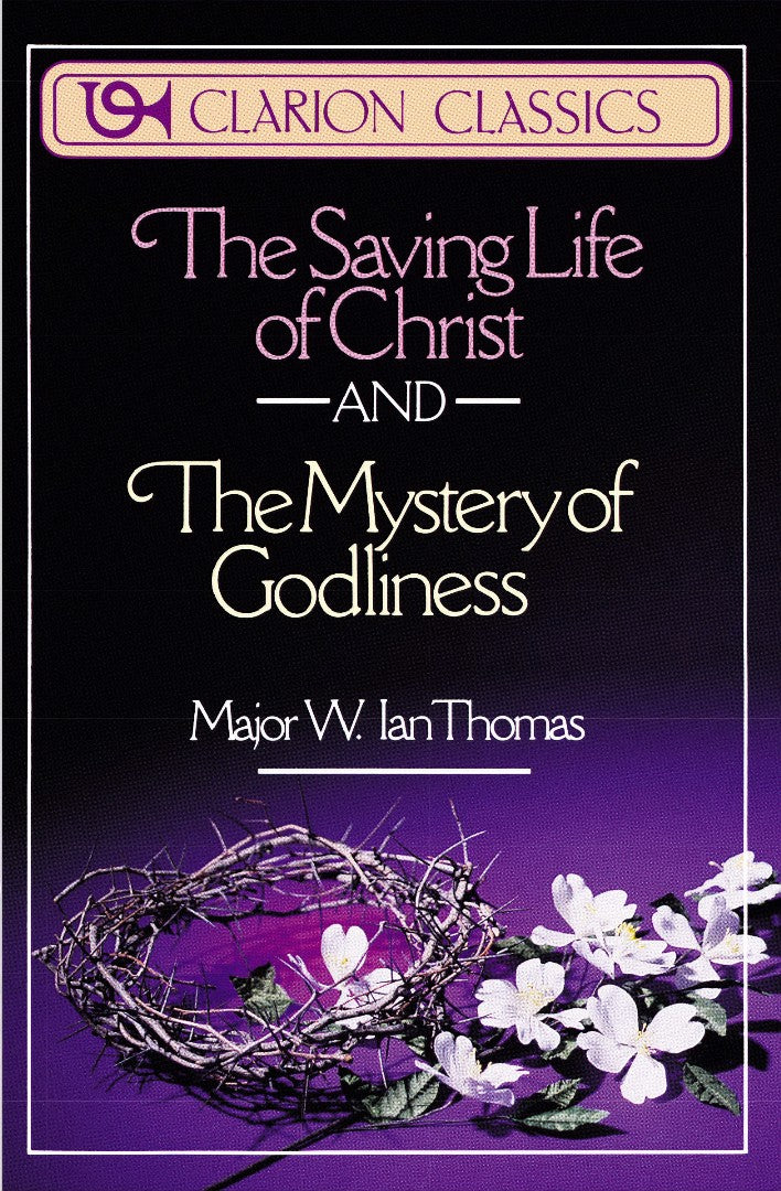 The Saving Life Of Christ And The Mystery Of Godliness - Re-vived