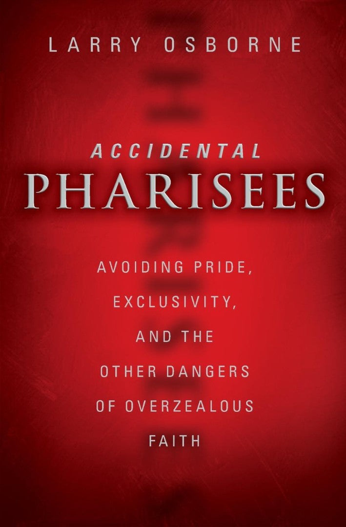 Accidental Pharisees - Re-vived