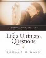 Life's Ultimate Questions: An Introduction To Philosophy - Re-vived