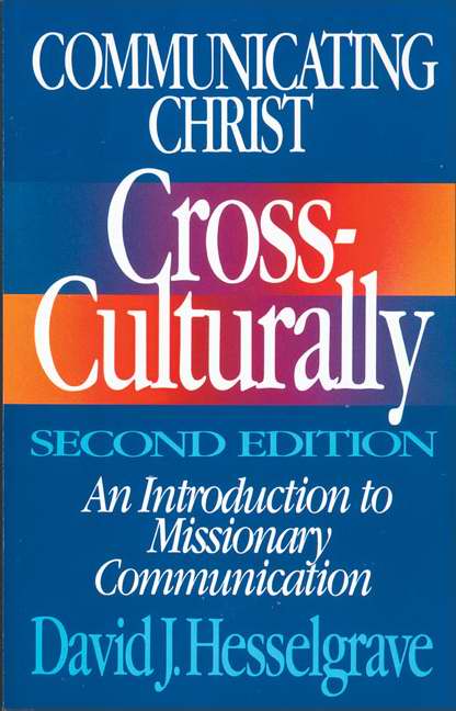 Communicating Christ Cross-Culturally, Second Edition