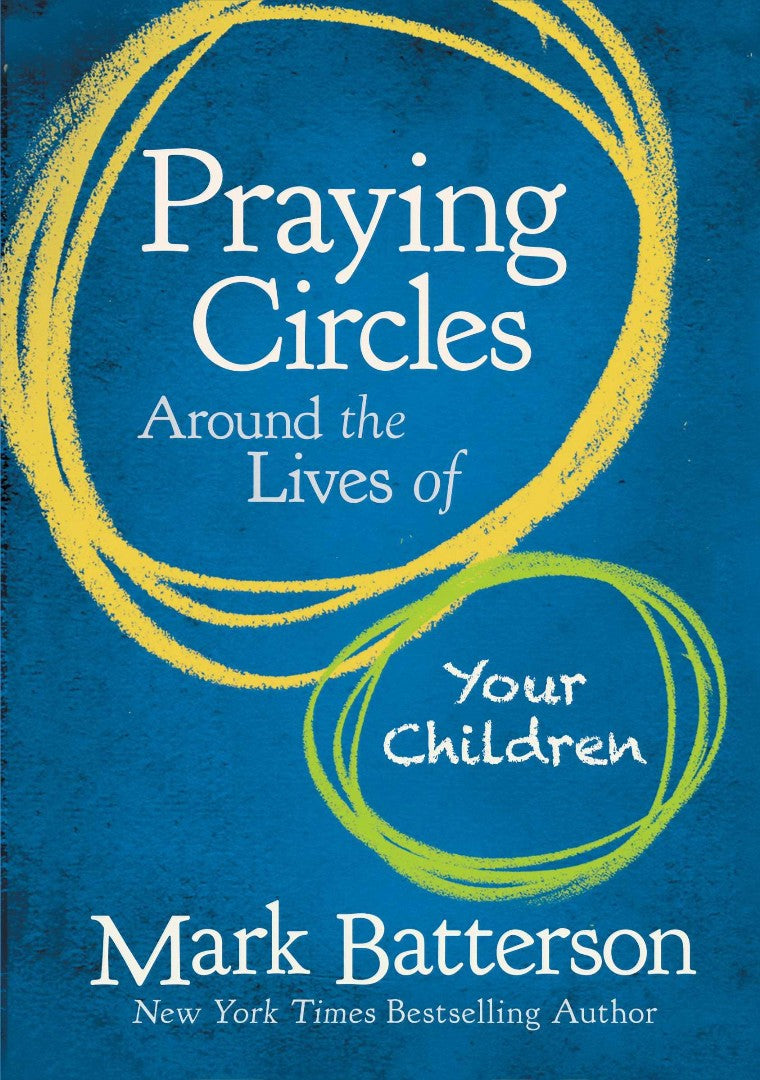 Praying Circles Around The Lives Of Your Children - Re-vived