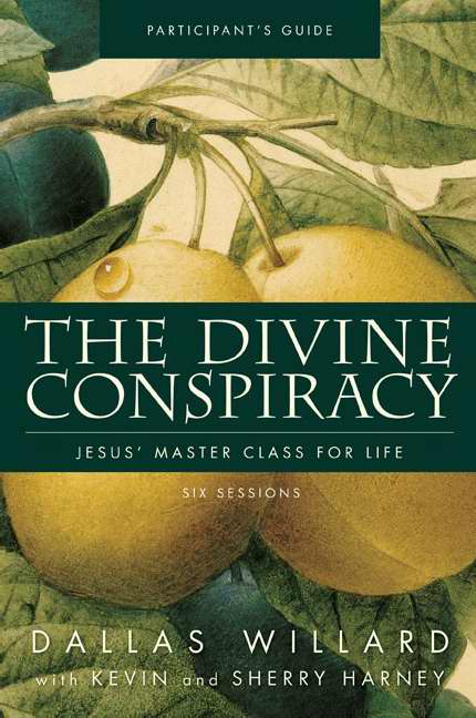 The Divine Conspiracy Participant's Guide - Re-vived
