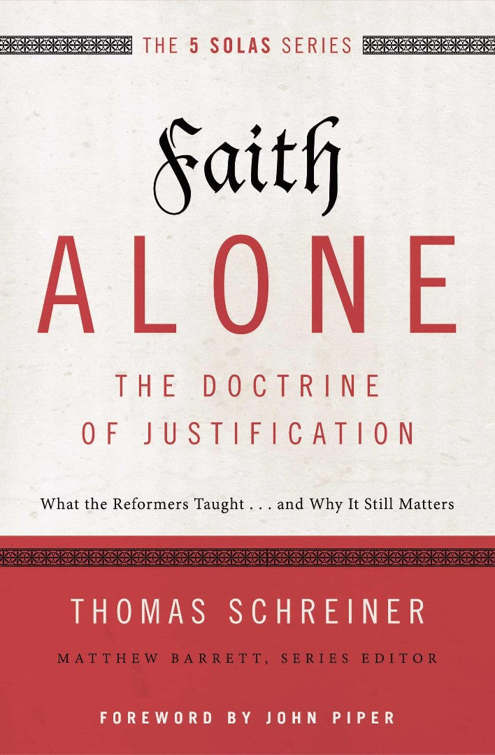 Faith Alone; The Doctrine Of Justification - Re-vived