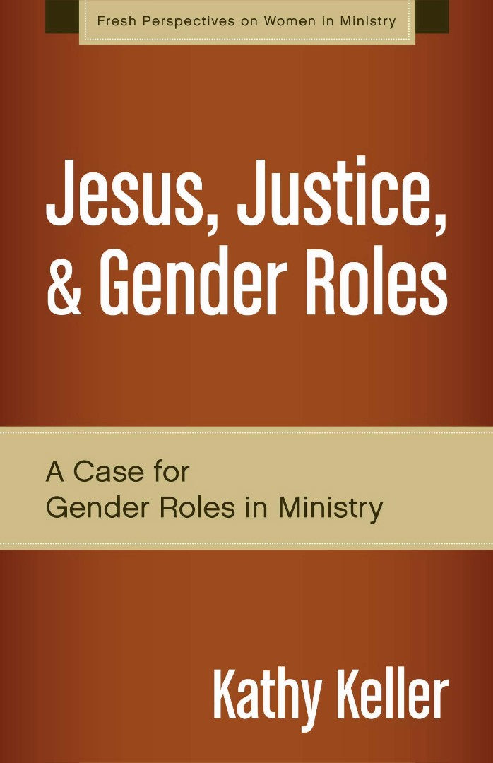 Jesus, Justice, And Gender Roles
