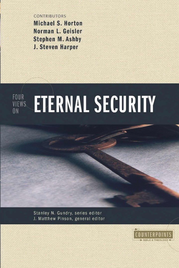 Four Views On Eternal Security - Re-vived
