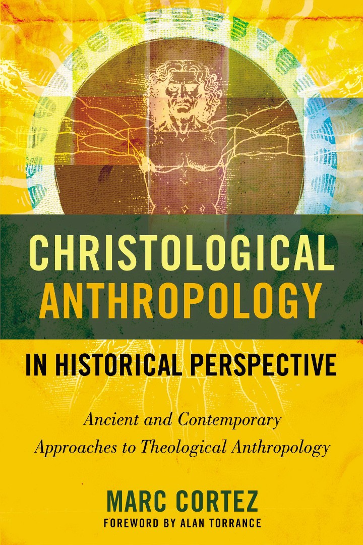 Christological Anthropology In Historical Perspective - Re-vived