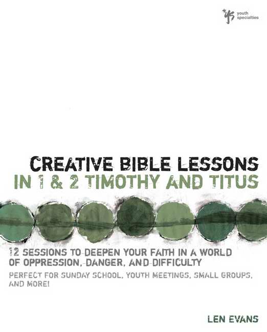 Creative Bible Lessons In 1 And 2 Timothy And Titus - Re-vived