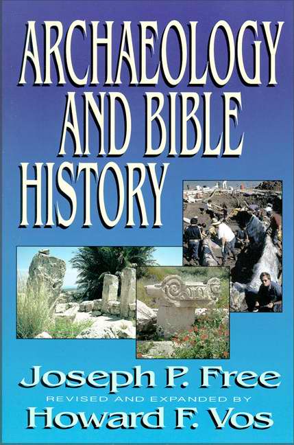 Archaeology And Bible History - Re-vived