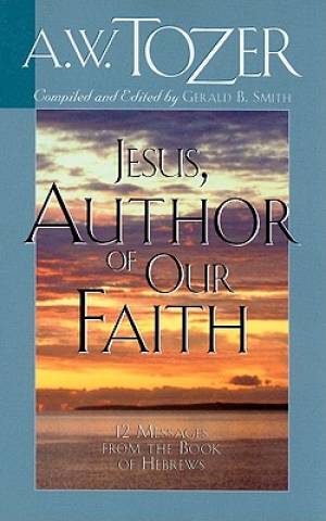 Jesus, Author Of Our Faith - Re-vived