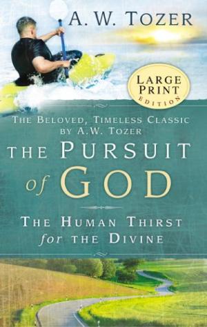 The Pursuit Of God - Large Print - Re-vived
