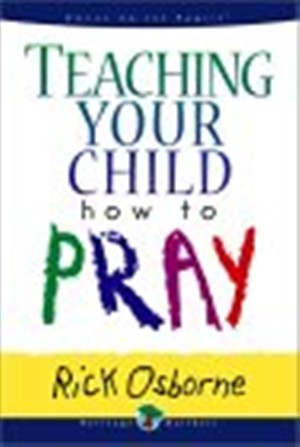 Teaching Your Child How To Pray - Re-vived