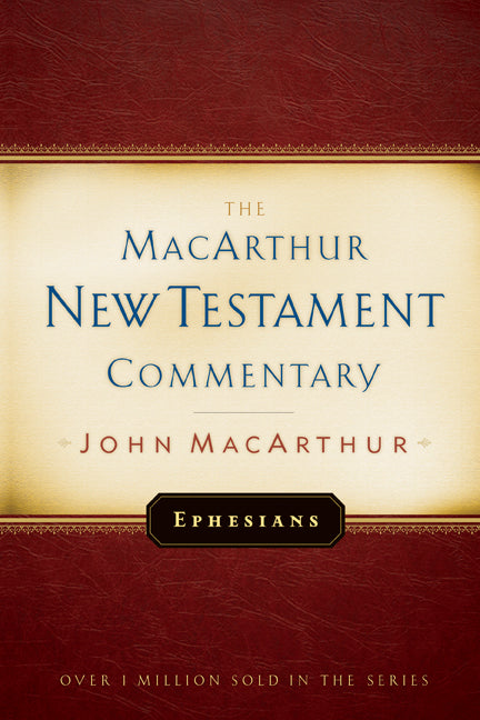 Ephesians Macarthur New Testament Commentary