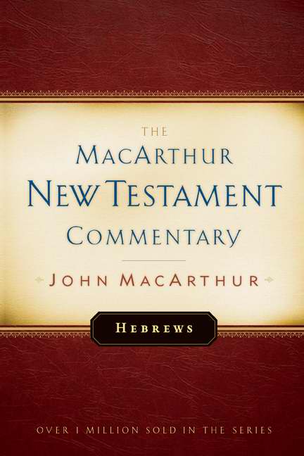 Hebrews Macarthur New Testament Commentary - Re-vived