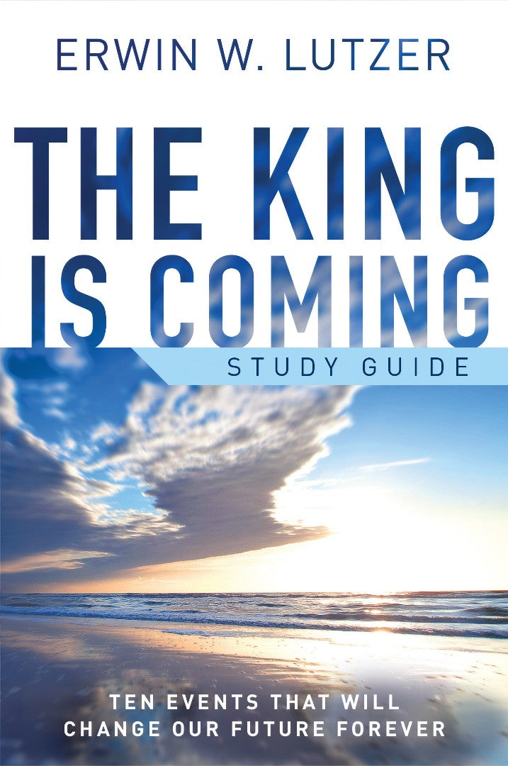 The King Is Coming Study Guide
