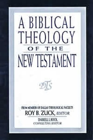 A Biblical Theology Of The New Testament