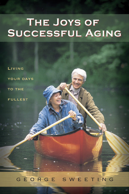 The Joys Of Successful Aging - Re-vived