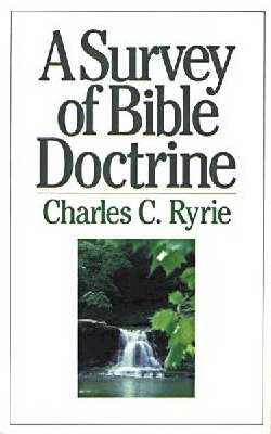 A Survey of Bible Doctrine