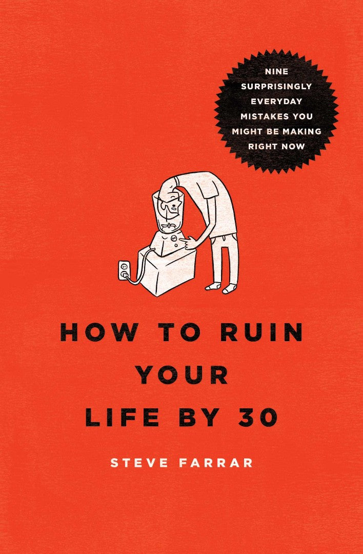 How To Ruin Your Life By 30 - Re-vived