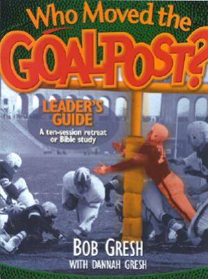 Who Moved The Goal Post? Leader's Guide - Re-vived