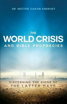 The World Crisis And Bible Prophecies