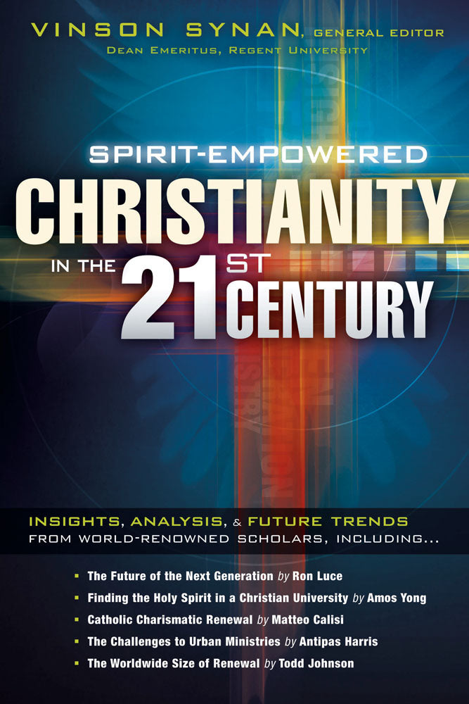 Spirit-Empowered Christianity In The 21St Century - Re-vived