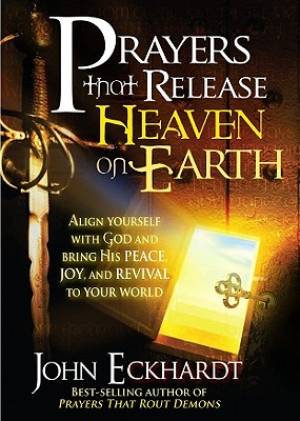 Prayers That Release Heaven On Earth - Re-vived